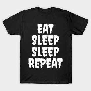 EAT SLEEP SLEEP REPEAT T-Shirt